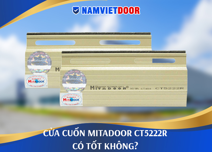 Nhật xét cửa ngõ cuốn mitadoor ctr có giỏi không