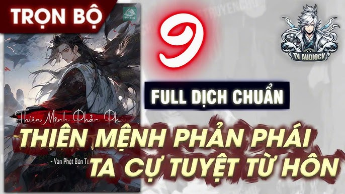 Thiên mệnh phản bội phái ta cự hay từ hôn tập  chương